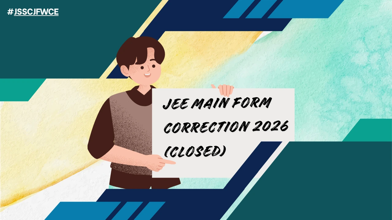 JEE Main Form Correction 2026 (Closed)